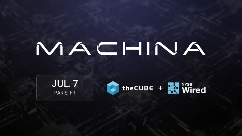 What to expect during the Machina AI summit: Join theCUBE July 7