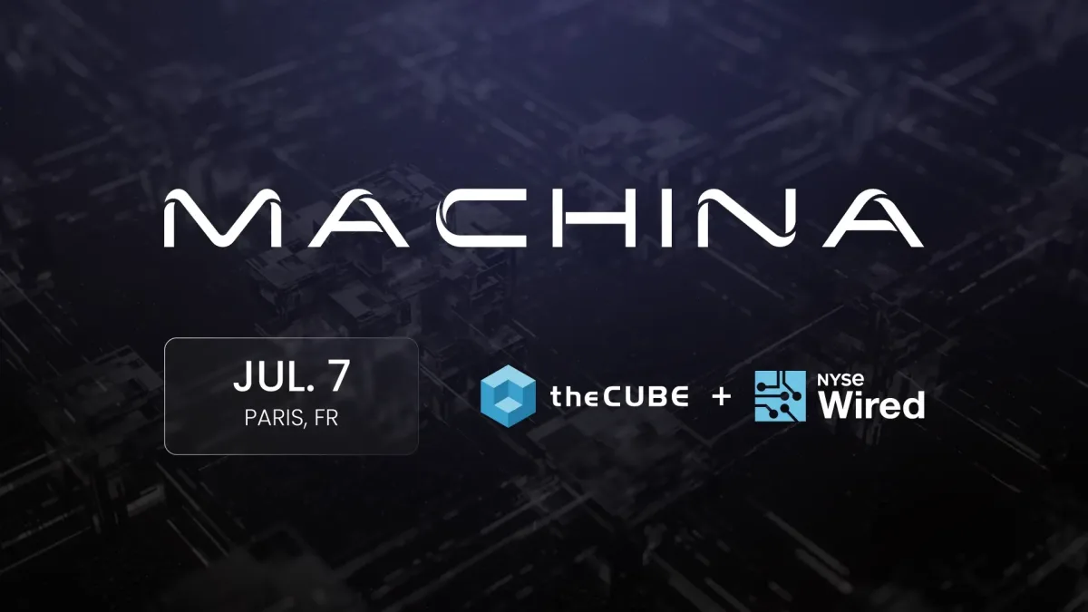 What to expect during the Machina AI summit: Join theCUBE July 7