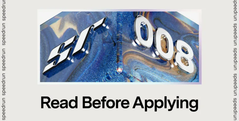 Still thinking about applying to speedrun? Read this first