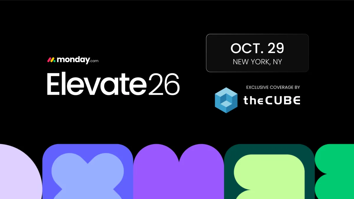 What to expect during monday.com’s Elevate event: Join theCUBE Oct. 29